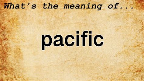 pacific 뜻, 그리고 그 너머의 상상력